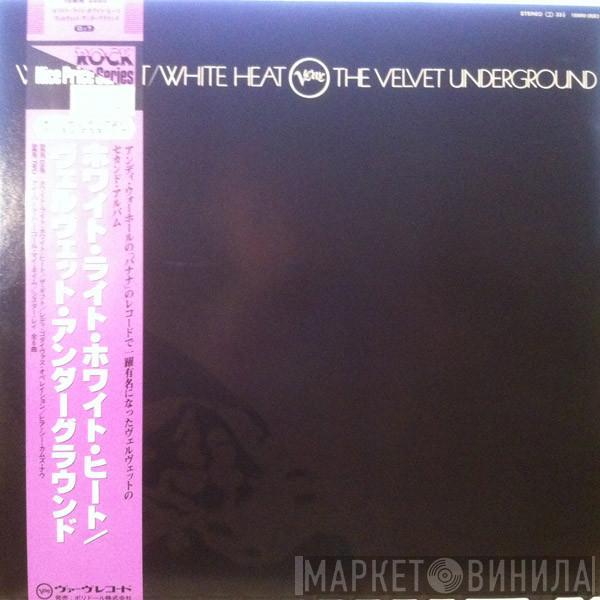  The Velvet Underground  - White Light/White Heat