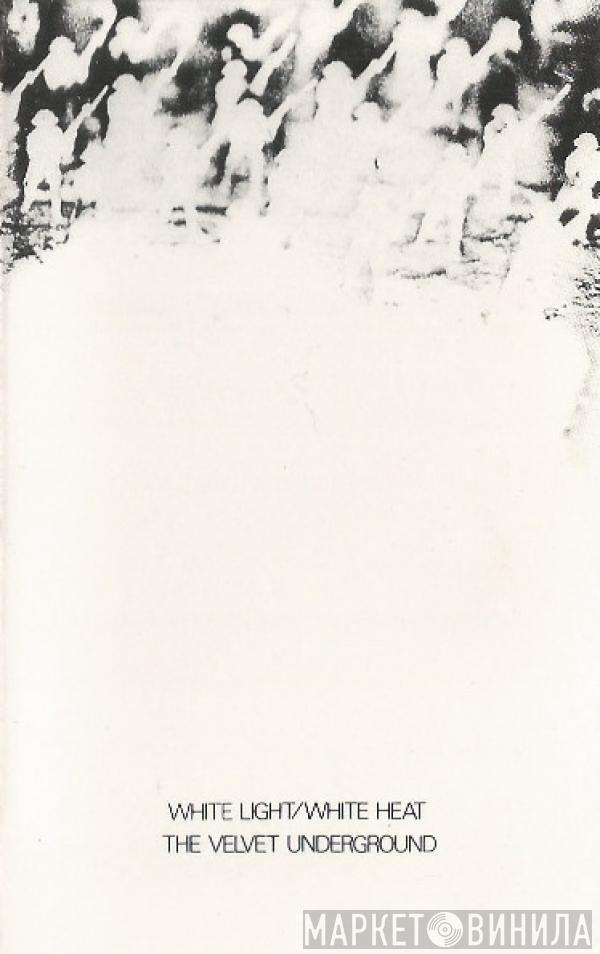  The Velvet Underground  - White Light/White Heat
