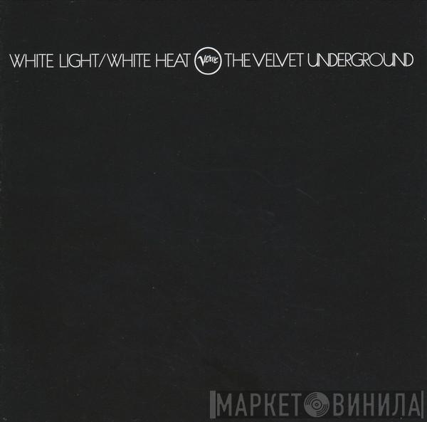  The Velvet Underground  - White Light/White Heat