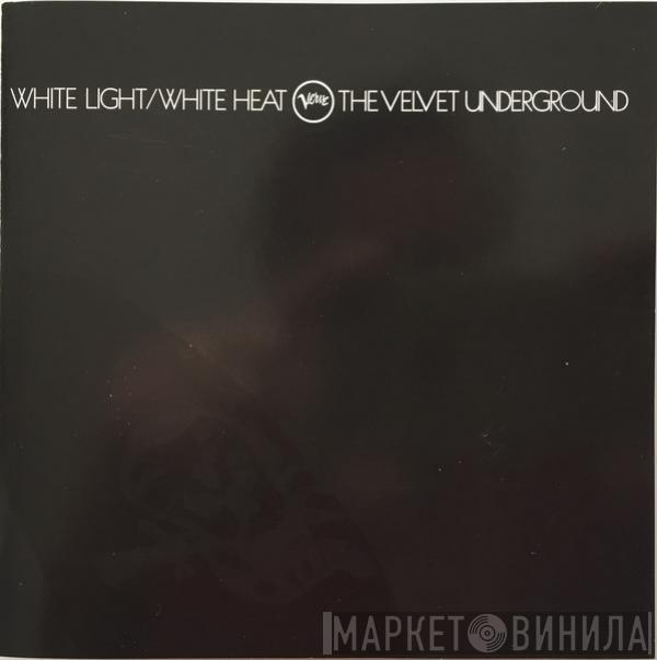  The Velvet Underground  - White Light/White Heat