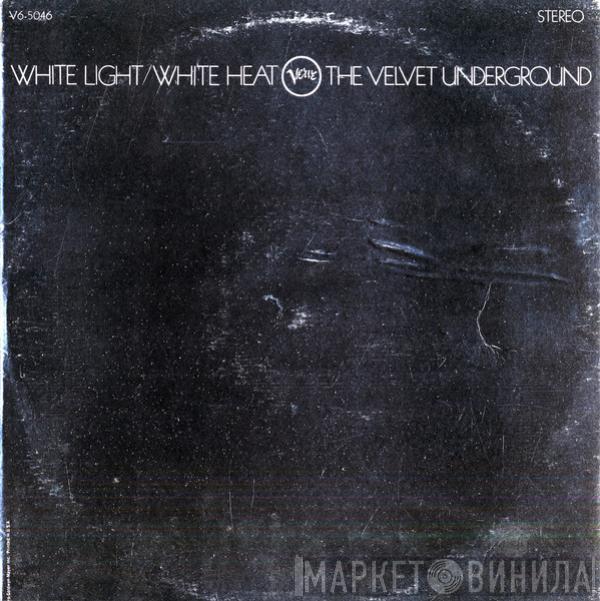  The Velvet Underground  - White Light/White Heat