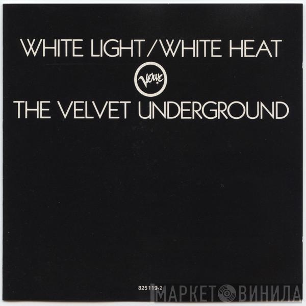 The Velvet Underground  - White Light/White Heat