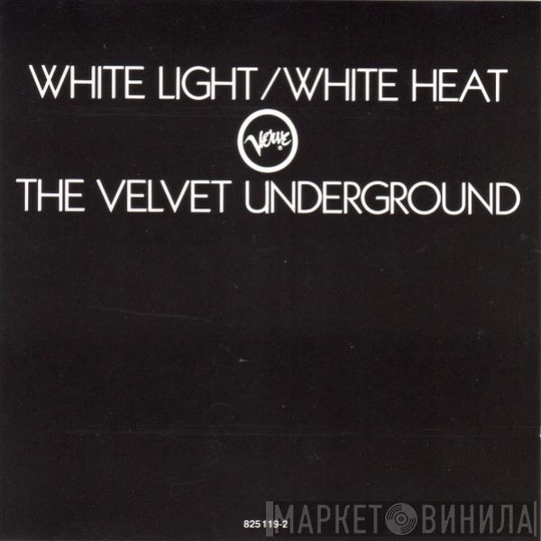  The Velvet Underground  - White Light/White Heat