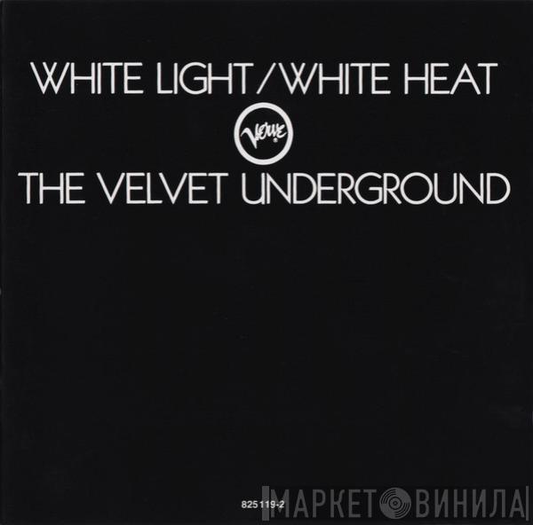  The Velvet Underground  - White Light/White Heat