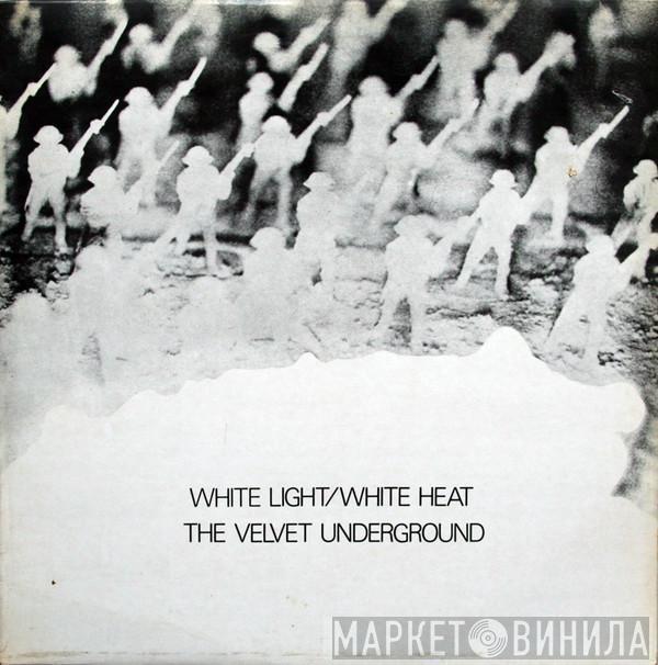  The Velvet Underground  - White Light/White Heat