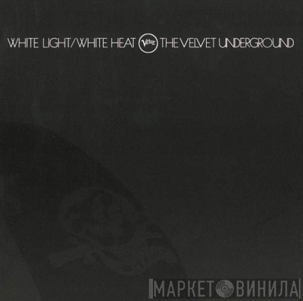  The Velvet Underground  - White Light/White Heat