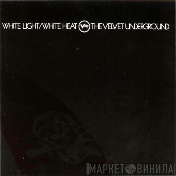  The Velvet Underground  - White Light/White Heat