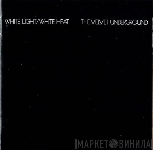  The Velvet Underground  - White Light/White Heat