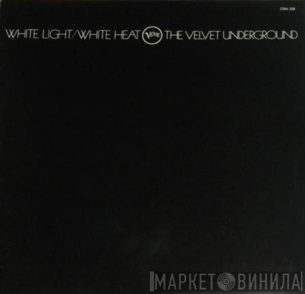  The Velvet Underground  - White Light/White Heat