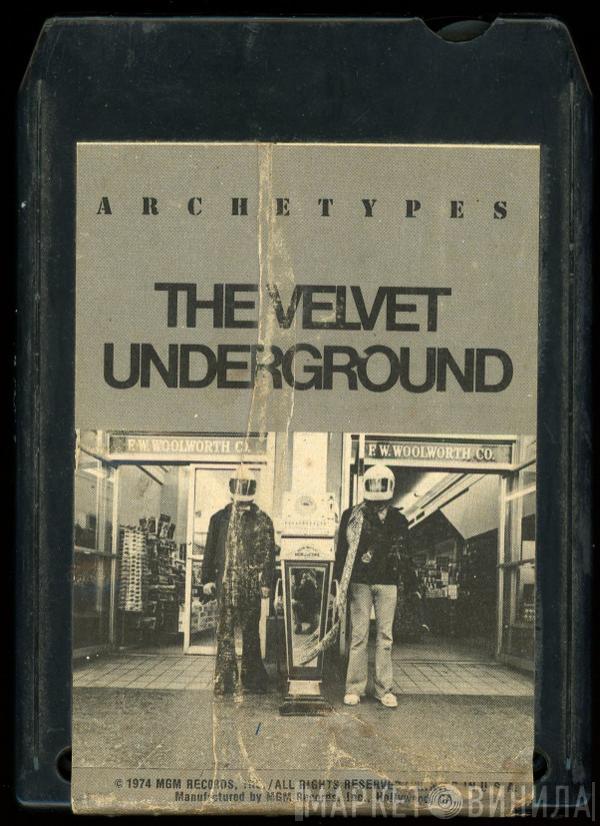  The Velvet Underground  - Archetypes