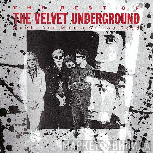  The Velvet Underground  - The Best Of The Velvet Underground (Words And Music Of Lou Reed)