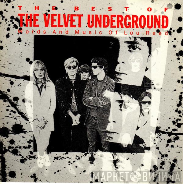  The Velvet Underground  - The Best Of The Velvet Underground (Words And Music Of Lou Reed)