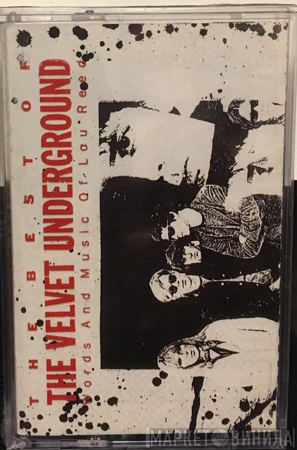  The Velvet Underground  - The Best Of The Velvet Underground (Words And Music Of Lou Reed)