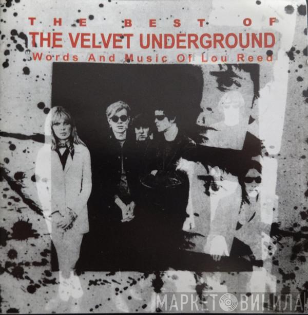  The Velvet Underground  - The Best Of The Velvet Underground (Words And Music Of Lou Reed)