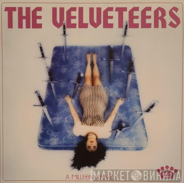The Velveteers  - A Million Knives