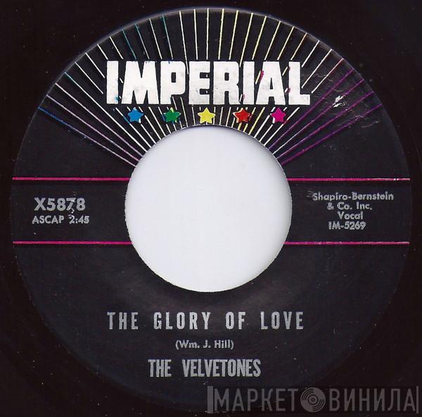 The Velvetones  - The Glory Of Love / I Love Her So