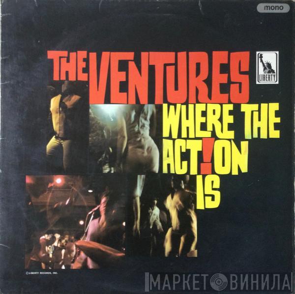 The Ventures - Where The Act!on Is