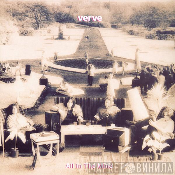  The Verve  - All In The Mind