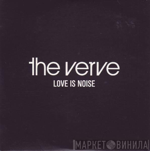 The Verve - Love Is Noise