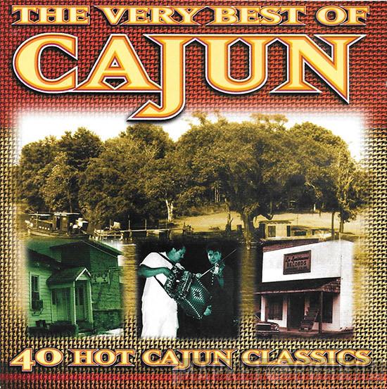  - The Very Best Of Cajun