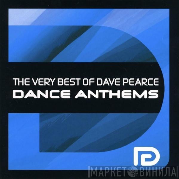  - The Very Best Of Dave Pearce Dance Anthems