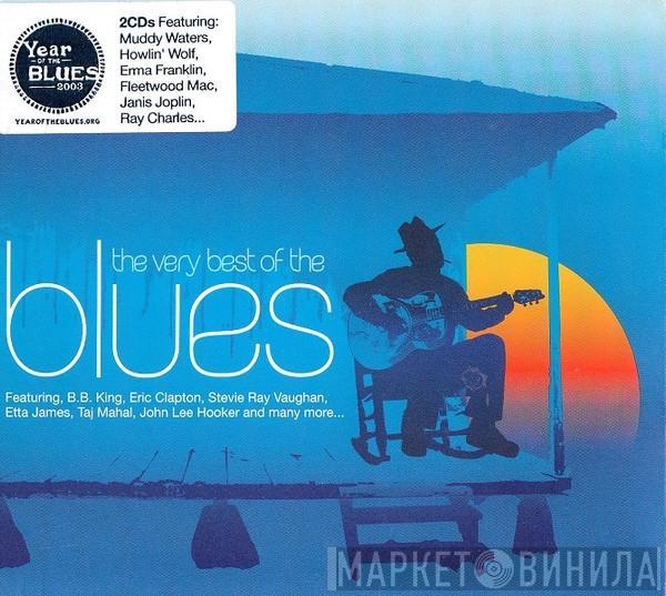  - The Very Best Of The Blues