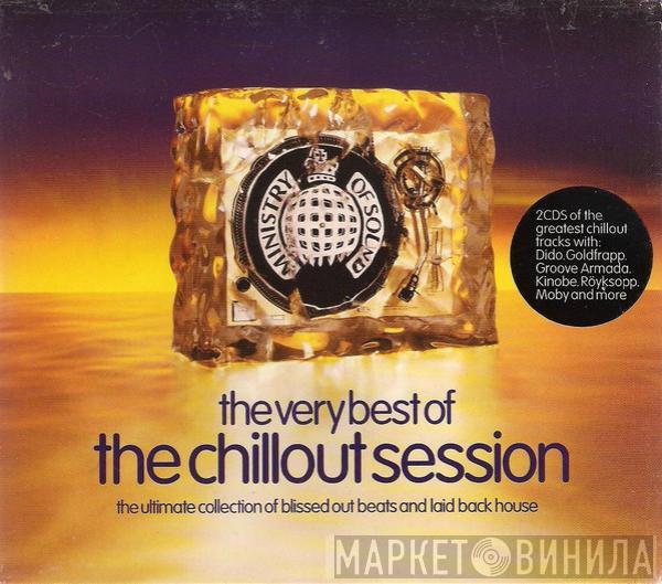  - The Very Best Of The Chillout Session