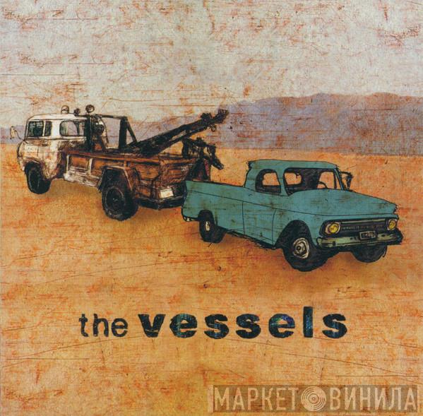 The Vessels - The Vessels