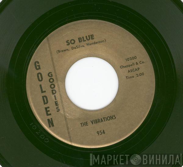 The Vibrations - So Blue / Love Me Like You Should