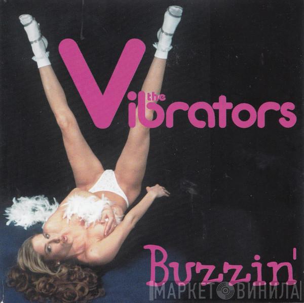  The Vibrators  - Buzzin'