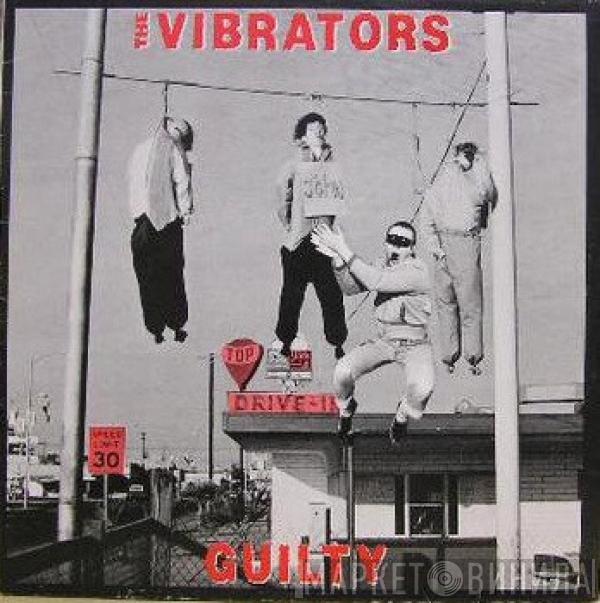  The Vibrators  - Guilty