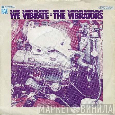  The Vibrators  - We Vibrate