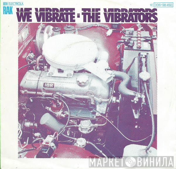  The Vibrators  - We Vibrate