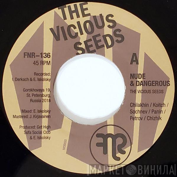 The Vicious Seeds - Nude & Dangerous / Call Of The Sylva