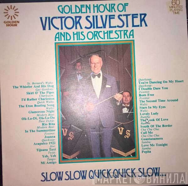 The Victor Silvester Orchestra - Slow Slow Quick Quick Slow...