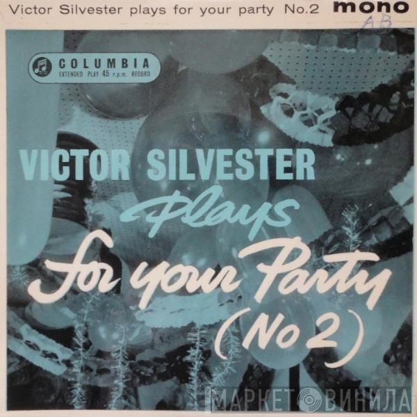 The Victor Silvester Orchestra - Victor Silvester Plays For Your Party  (No.  2)