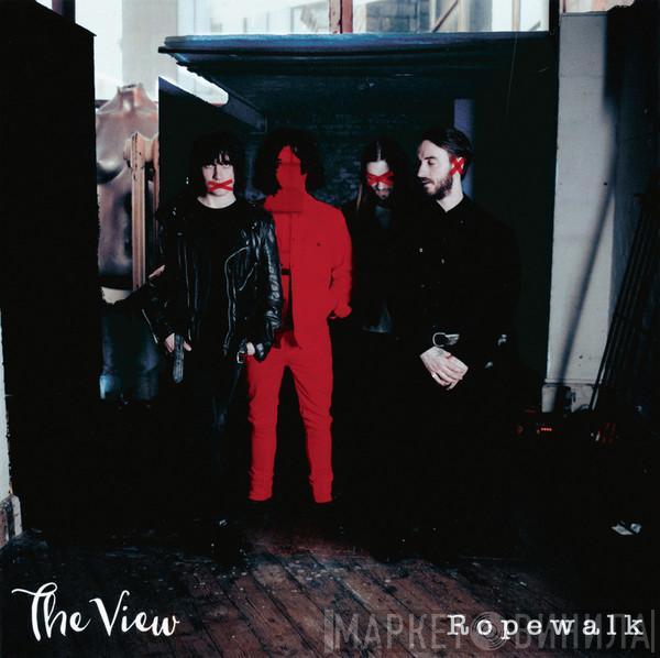 The View  - Ropewalk