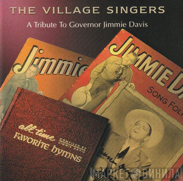 The Village Singers  - A Tribute To Governor Jimmie Davis