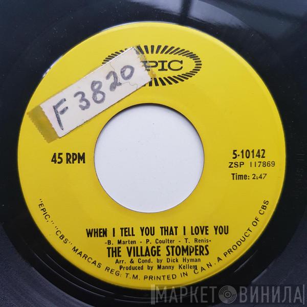  The Village Stompers  - When I Tell You That I Love You / Rose Of Washington Square