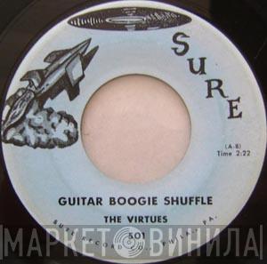  The Virtues  - Guitar Boogie Shuffle / Guitar In Orbit