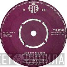 The Viscounts  - Who Put The Bomp (In The Bomp, Bomp, Bomp)