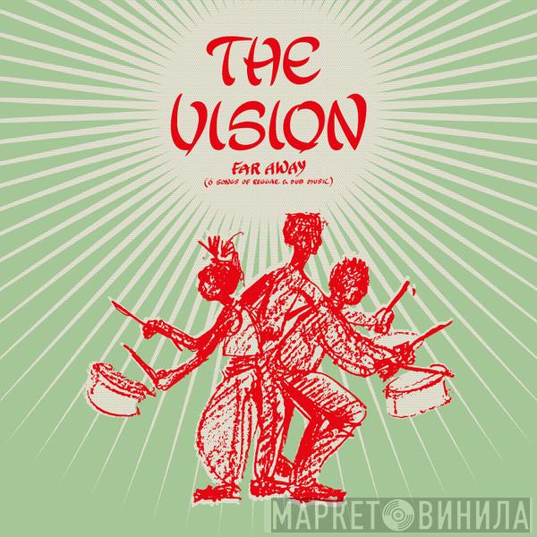 The Vision  - Far Away (6 Songs Of Reggae And Dub Music)