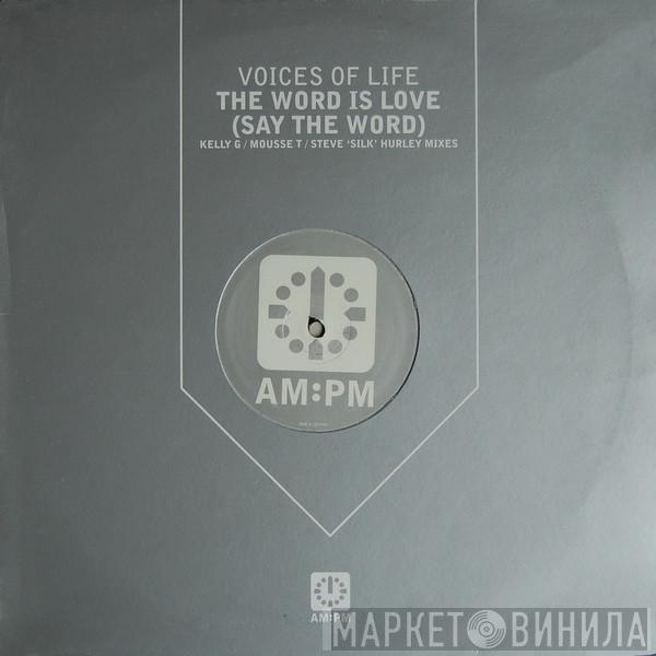 The Voices Of Life - The Word Is Love (Say The Word)