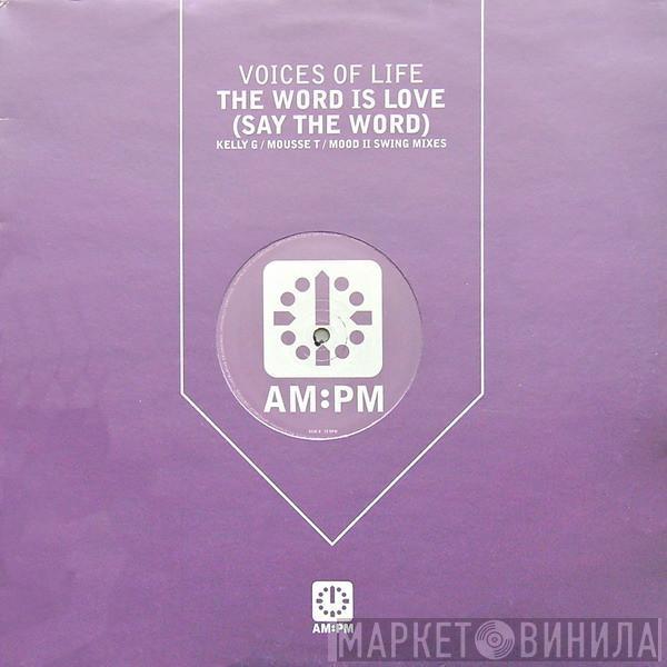 The Voices Of Life - The Word Is Love (Say The Word)