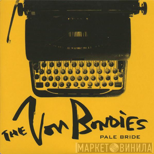 The Von Bondies - Pale Bride / Earthquake
