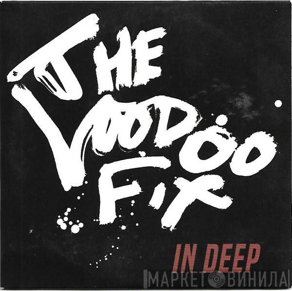  The Voodoo Fix  - In Deep