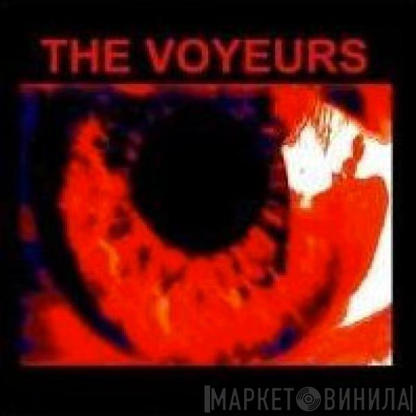 The Voyeurs  - The Voyeurs