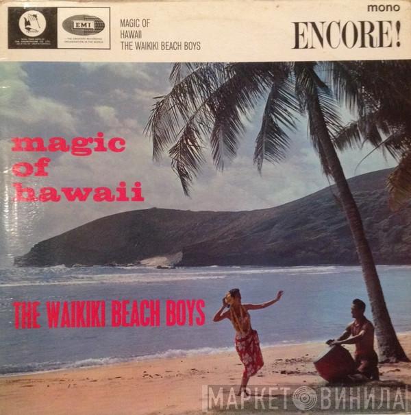 The Waikiki Beach Boys - Magic Of Hawaii