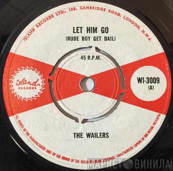  The Wailers  - Let Him Go (Rude Boy Get Bail) / Sinner Man