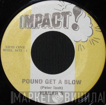  The Wailers  - Pound Get A Blow / Burial